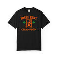 Irish Exit Champion T-Shirt — St. Patrick’s Day Party Shirt